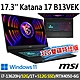 msi微星 Katana 17 B13VEK-1065TW 17.3吋 電競筆電 (i7-13620H/32G/1T SSD+512G SSD/RTX4050-6G/Win11-32G雙碟特仕版) product thumbnail 1