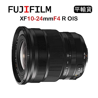 FUJIFILM XF 10-24mm F4 R OIS (平行輸入)