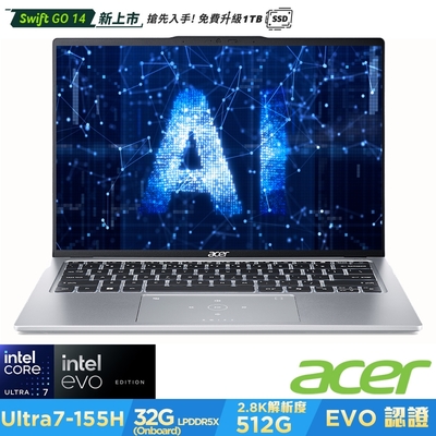 Acer 宏碁 Swift Go SFG14-73-790E 14吋AI輕薄筆電(Core Ultra 7-155H/32GB/512GB/Win11)｜EVO認證