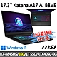 msi微星 Katana A17 AI B8VE-838TW 17.3吋 電競筆電 (R7-8845HS/16G/1T SSD/RTX4050-6G/Win11-16G雙通道特仕版) product thumbnail 1