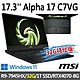 msi微星 Alpha 17 C7VG-027TW 17.3吋 電競筆電 (R9-7945HX/32G/1T SSD/RTX4070-8G/Win11-32G特仕版) product thumbnail 1