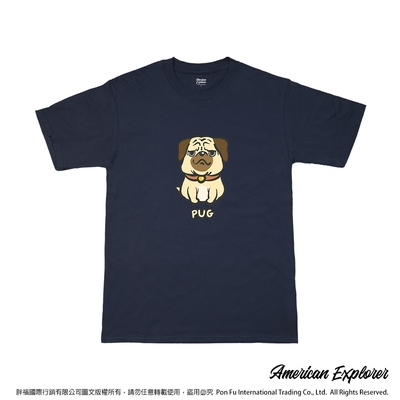 American Explorer 美國探險家 印花T恤(客製商品無法退換) 圓領 美國棉 圖案 T-Shirt 獨家設計款 棉質 短袖 (巴哥犬)