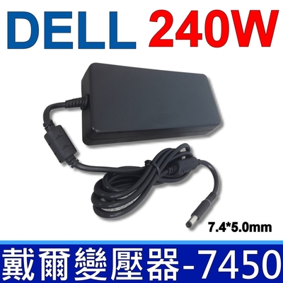 DELL 240W 變壓器 7.4*5.0mm 圓孔帶針 Precision M4500 M6300 M6500 M6600 M6800 M7510 M7520 M7710 M7720 M90